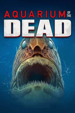 Aquarium of the Dead (2021) สวนน้ำซอมบี้ - ดูหนังออนไลน์ฟรี HD