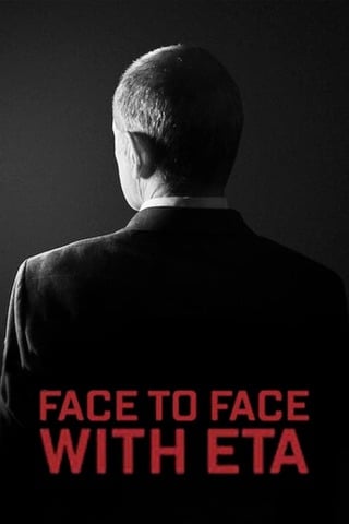 Face to Face with ETA: Conversations with a Terrorist (2023) - ดูหนังออนไลน์ฟรี HD