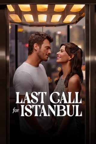 Last Call for Istanbul (2023) ประกาศรักครั้งสุดท้าย - ดูหนังออนไลน์ฟรี HD