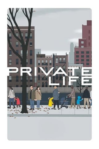 Private Life (2018) ไพรเวท ไลฟ์ - ดูหนังออนไลน์ฟรี HD