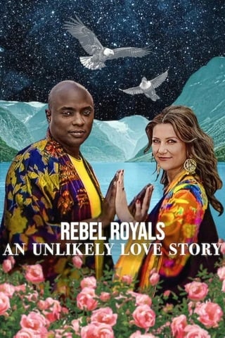 Rebel Royals An Unlikely Love Story (2025) รักเหลือเชื่อของเชื้อพระวงศ์หัวขบถ - ดูหนังออนไลน์ฟรี HD