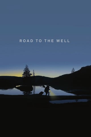 Road to the Well (2016) - ดูหนังออนไลน์ฟรี HD