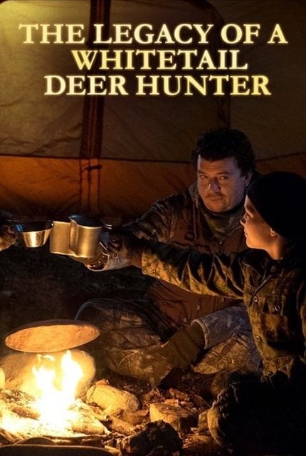 The Legacy of a Whitetail Deer Hunter (2018) คุณพ่อหนวดดุสอนลูกให้เป็นพราน - ดูหนังออนไลน์ฟรี HD