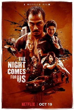 The Night Comes for Us (2018) ค่ำคืนแห่งการไล่ล่า - ดูหนังออนไลน์ฟรี HD