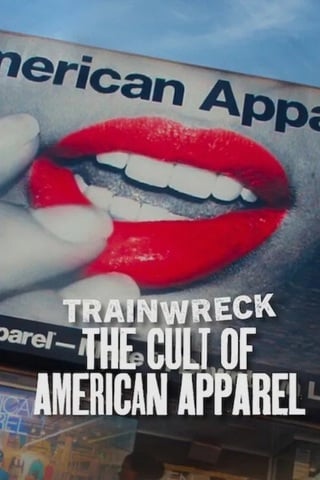 Trainwreck The Cult of American Apparel (2025) อภิมหาวายป่วง ลัทธิอเมริกันแอพพาเรล - ดูหนังออนไลน์ฟรี HD