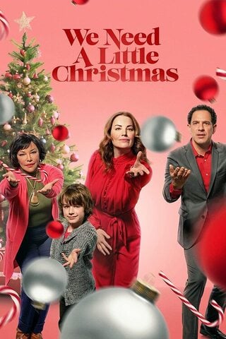 We Need a Little Christmas (2022) คริสต์มาสนี้ไม่ไร้รัก - ดูหนังออนไลน์ฟรี HD