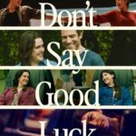 Don’t Say Good Luck (2026) ถ้าอยากจะปัง อย่าขอให้โชคช่วย